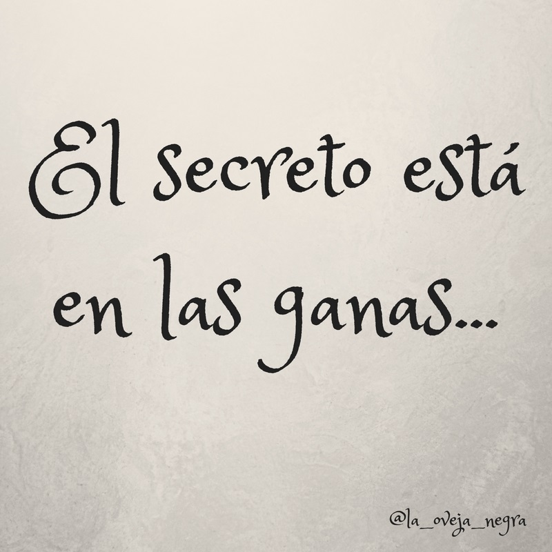 El secreto está en las ganas... (1)